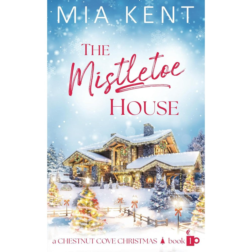 Mia Kent The Mistletoe House book cover front view