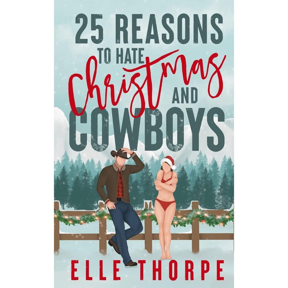 Elle Thorpe 25 Reasons to Hate Christmas and Cowboys paperback front cover