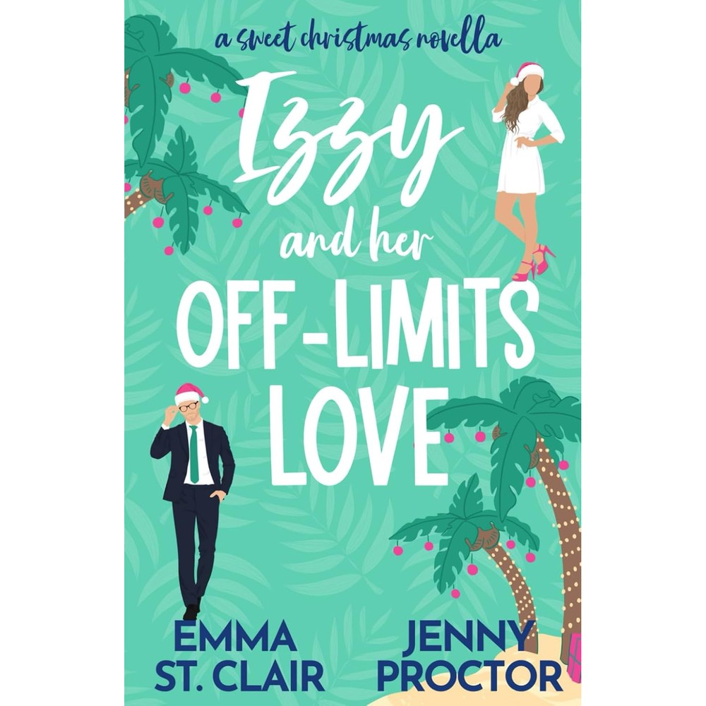 Izzy And Her Off-Limits Love book cover front view holiday romance