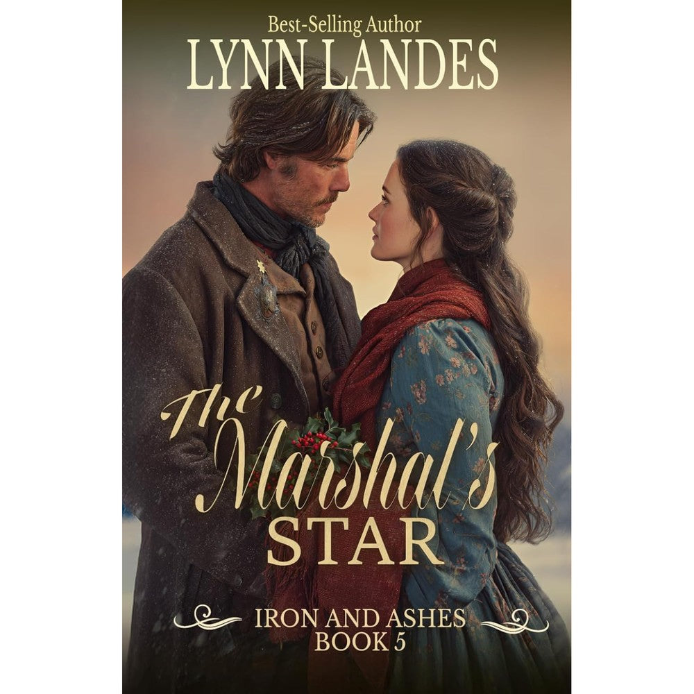 The Marshal's Star: A Christian Western Christmas Romance of Faith, Family, and Redemption (Iron and Ashes)