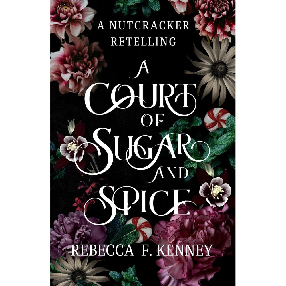 Rebecca F Kenney A Court Of Sugar And Spice paperback cover front view