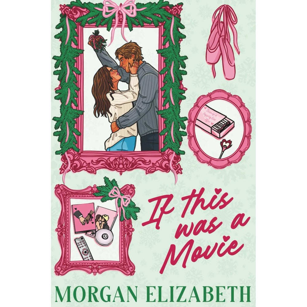 Morgan Elizabeth If This Was A Movie paperback front cover