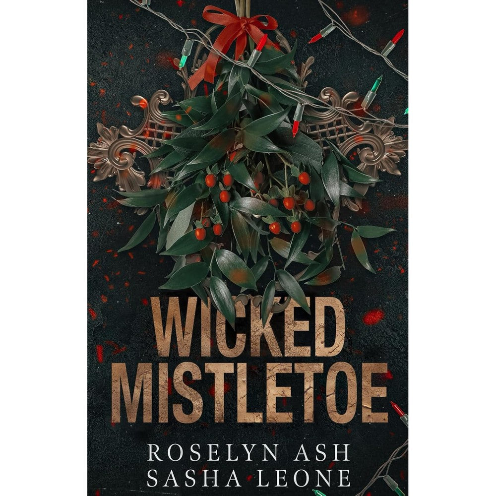 Wicked Mistletoe dark mafia romance book front cover featuring mistletoe