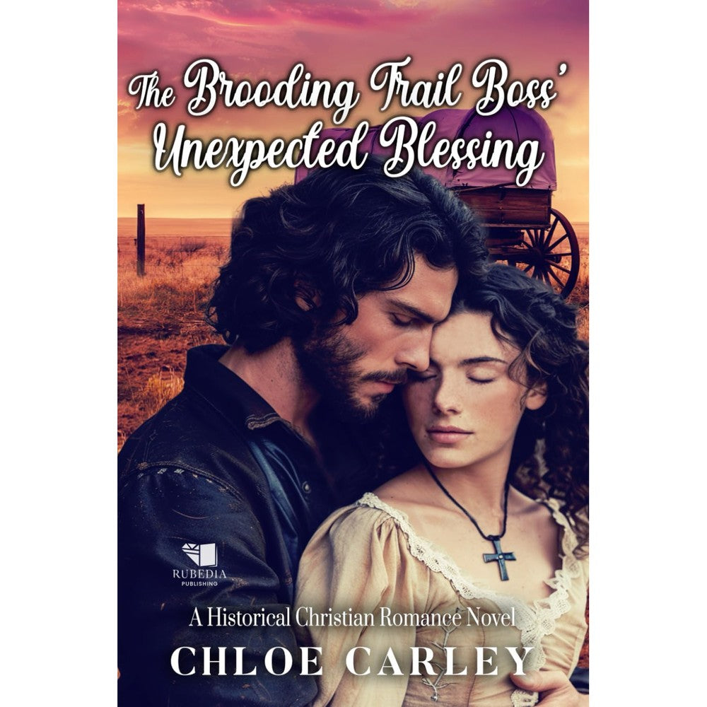The Brooding Trail Boss' Unexpected Blessing: A Christian Historical Romance Book
