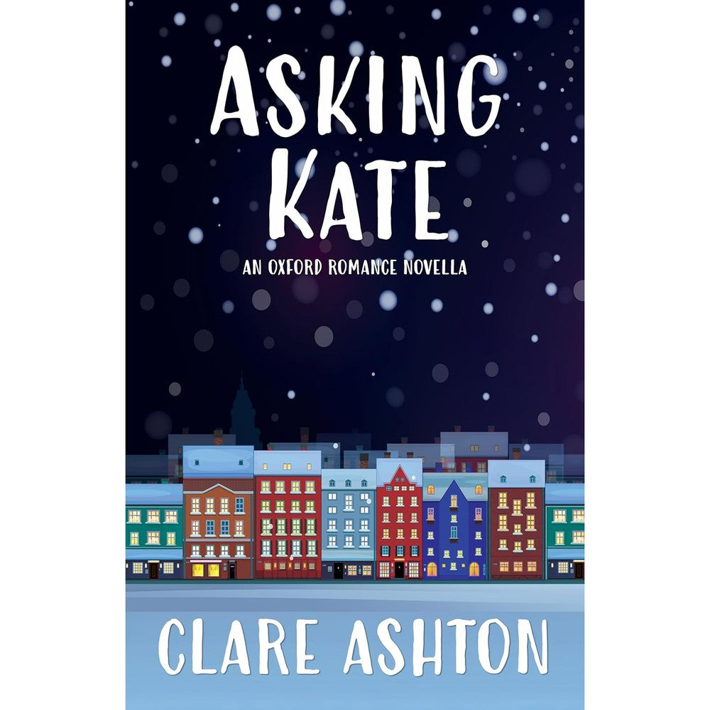 Asking Kate: A Novella (Oxford Romance)