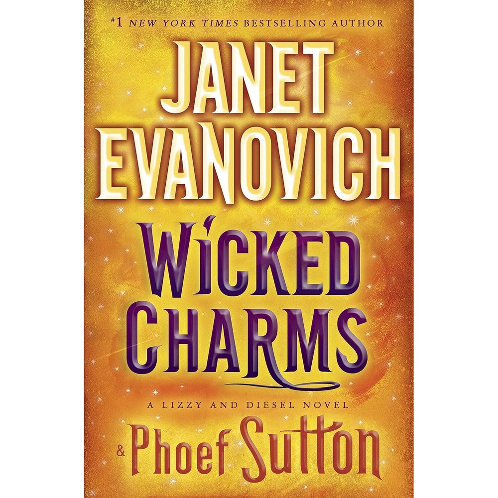 Wicked Charms: A Lizzy and Diesel Novel (Lizzy & Diesel Book 3)