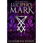Luciferâ€™s Mark: Hellâ€™s Queen Book 1