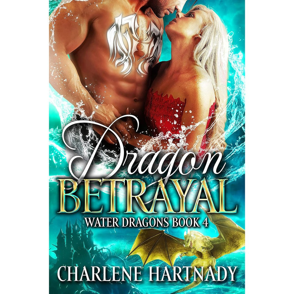 Dragon Betrayal (Water Dragons Book 4)