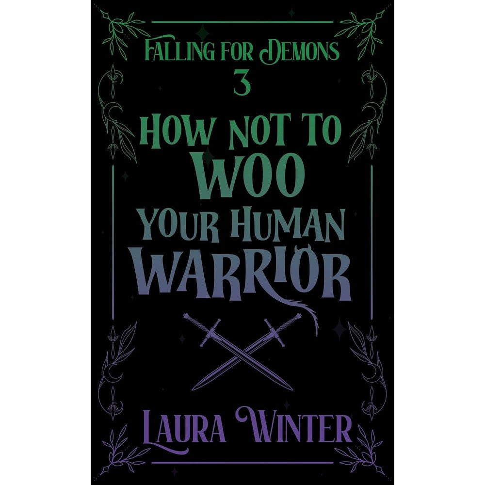 How Not to Woo Your Human Warrior