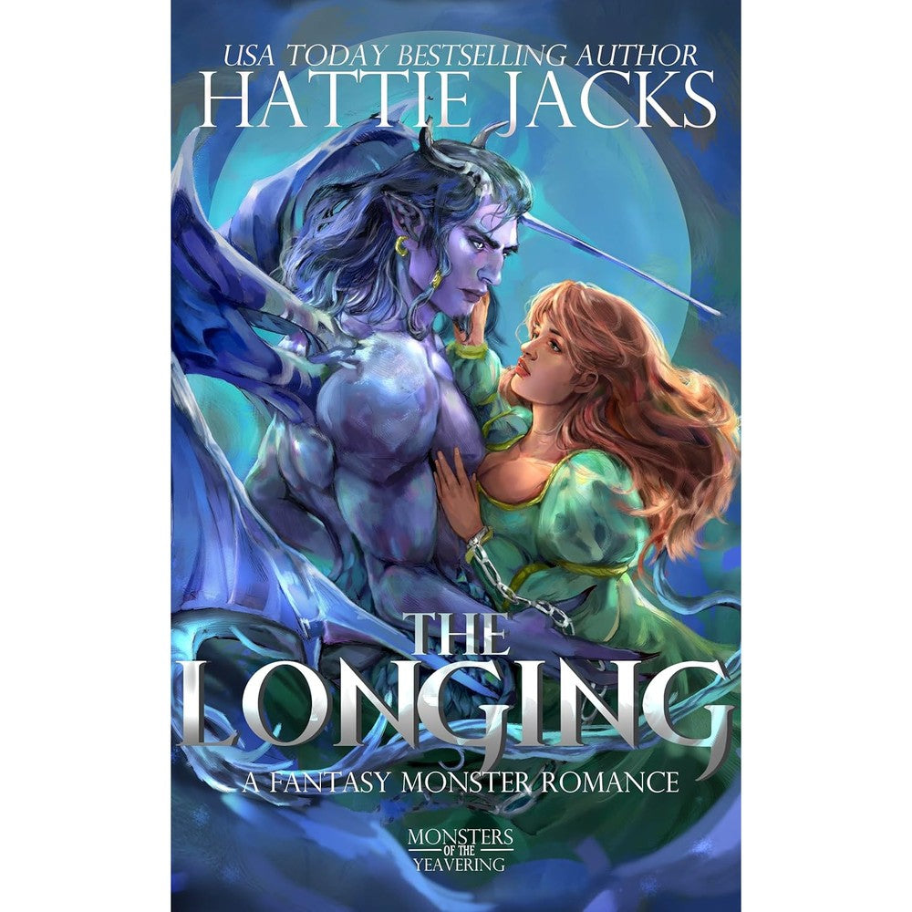 The Longing: A Fantasy Monster Romance (Monsters of the Yeavering Book 1)