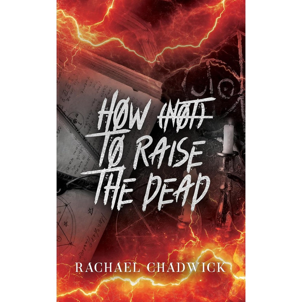 How (Not) To Raise The Dead: A Paranormal Dark Romcom