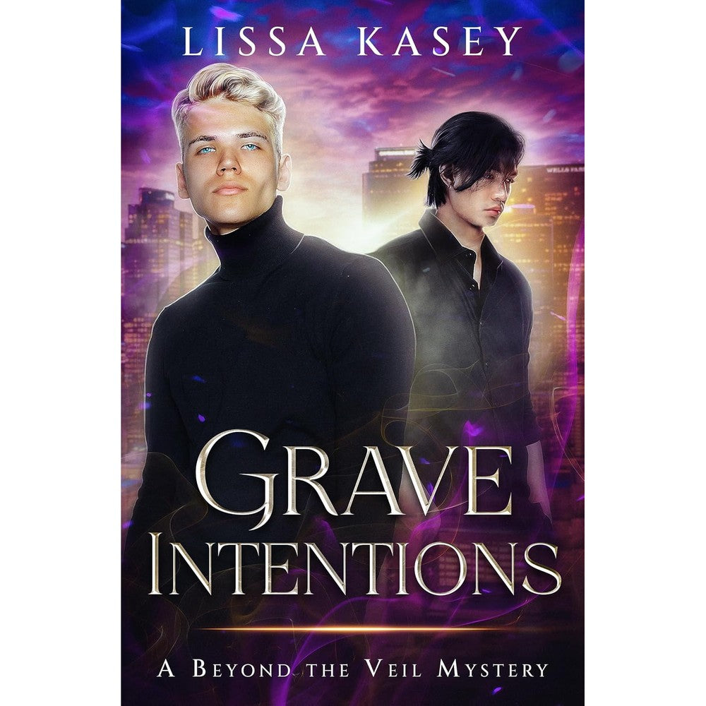 Grave Intentions: A Beyond the Veil Mystery (Gay Paranormal Romantic Mystery)