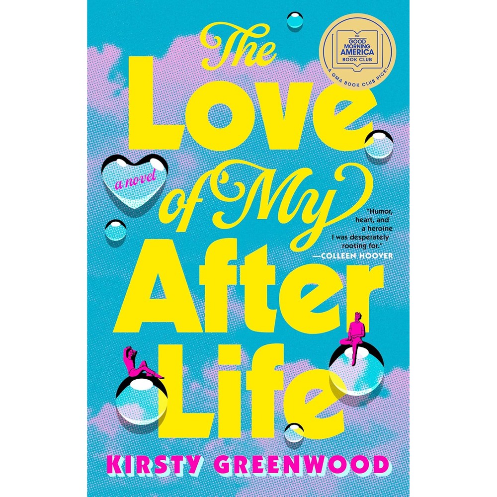 The Love of My Afterlife: A GMA Book Club Pick
