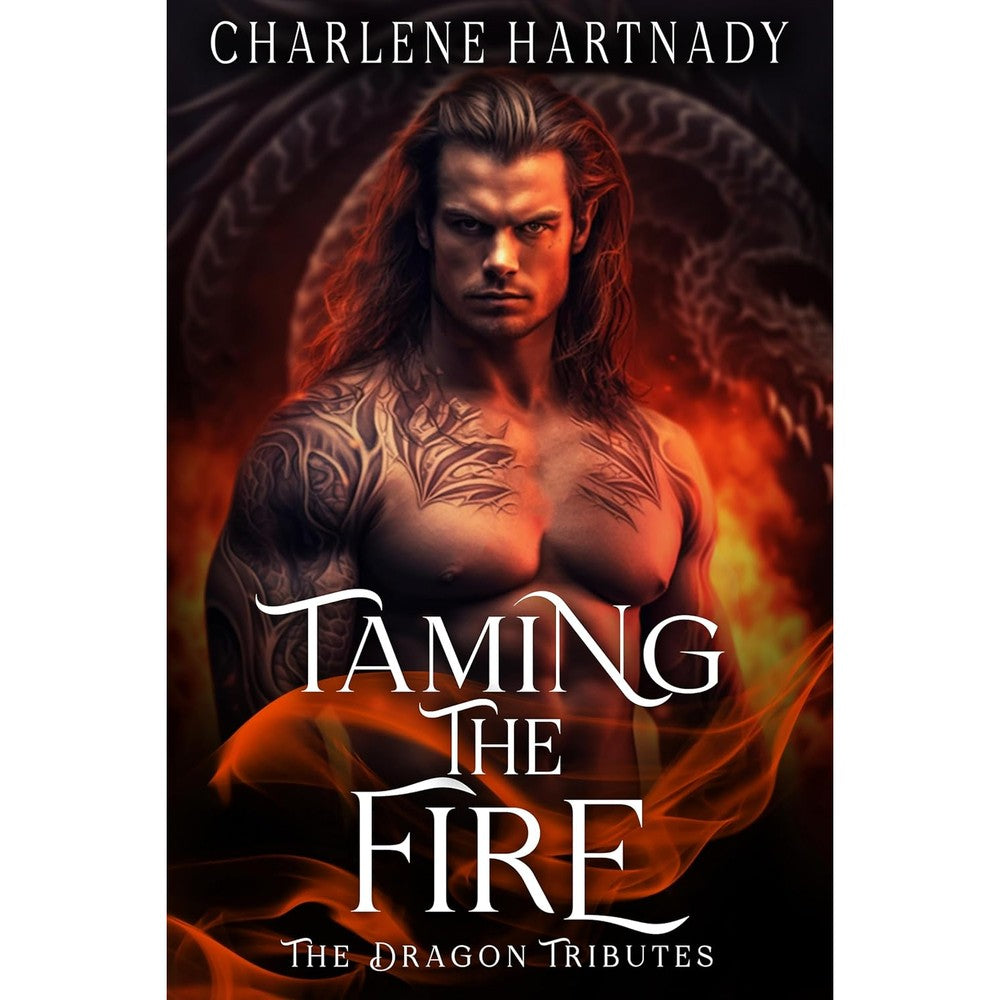 Taming The Fire (The Dragon Tributes Book 2)