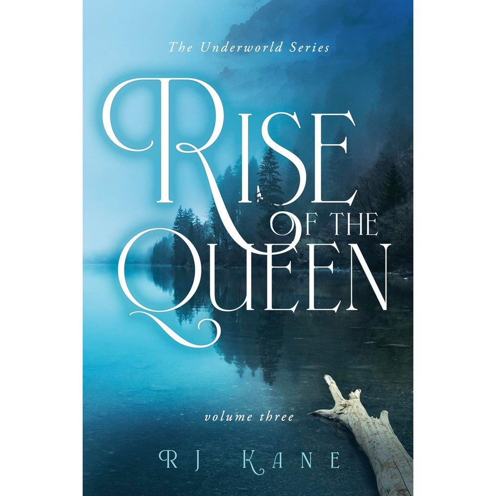 The Underworld Series: Rise of the Queen: Volume Three