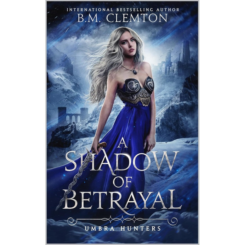 A Shadow of Betrayal (Umbra Hunters Book 1)