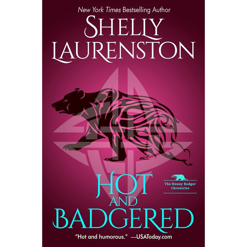 Hot and Badgered: A Honey Badger Shifter Romance (The Honey Badger Chronicles Book 1)