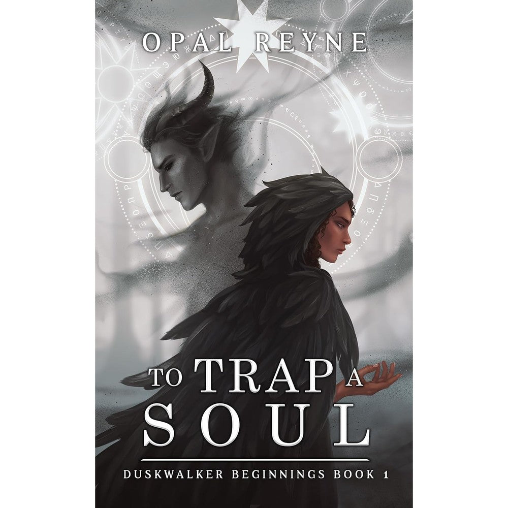 To Trap a Soul: Duskwalker Beginnings: Book One