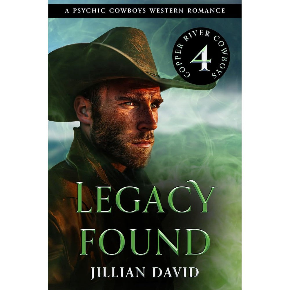 Legacy Found (Copper River Cowboys, Book 4): A Psychic Cowboys Western Romance