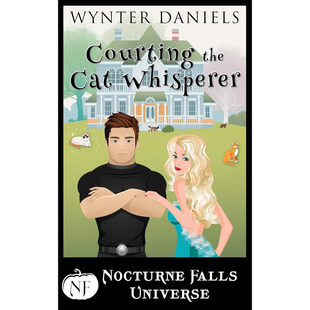 Courting The Cat Whisperer: A Nocturne Falls Universe story