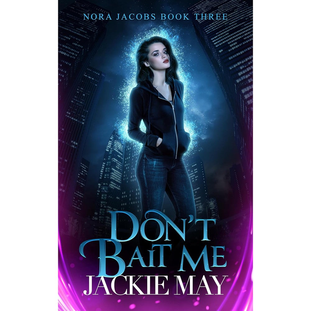Don't Bait Me (Nora Jacobs Book 3)