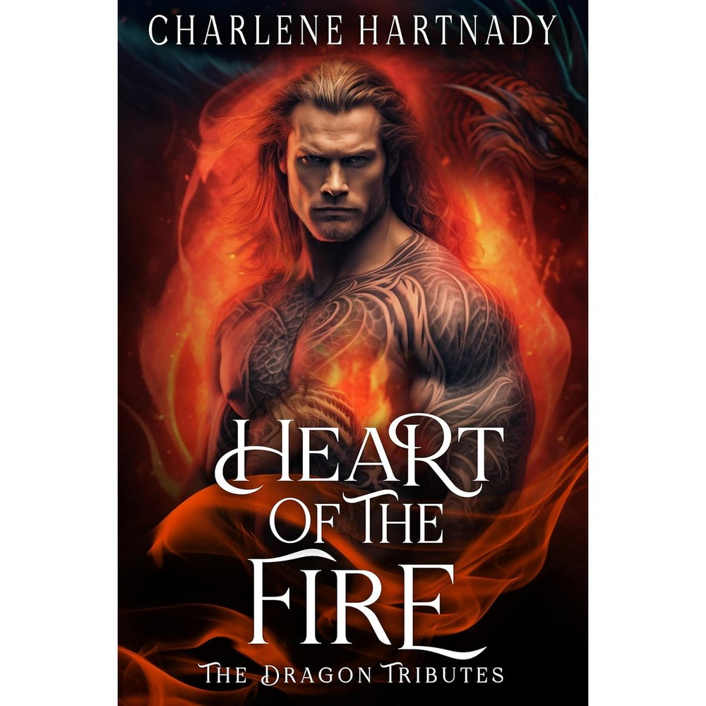 Heart of the Fire (The Dragon Tributes Book 3)