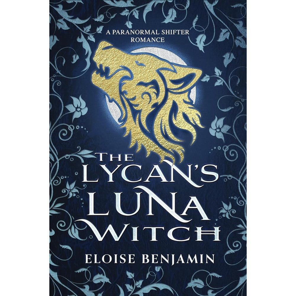 The Lycan's Luna Witch: A Paranormal Shifter Fated Mates Romance
