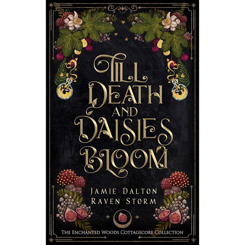 Till Death and Daisies Bloom