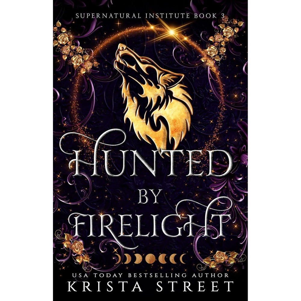 Hunted by Firelight (Supernatural Institute Book 3)