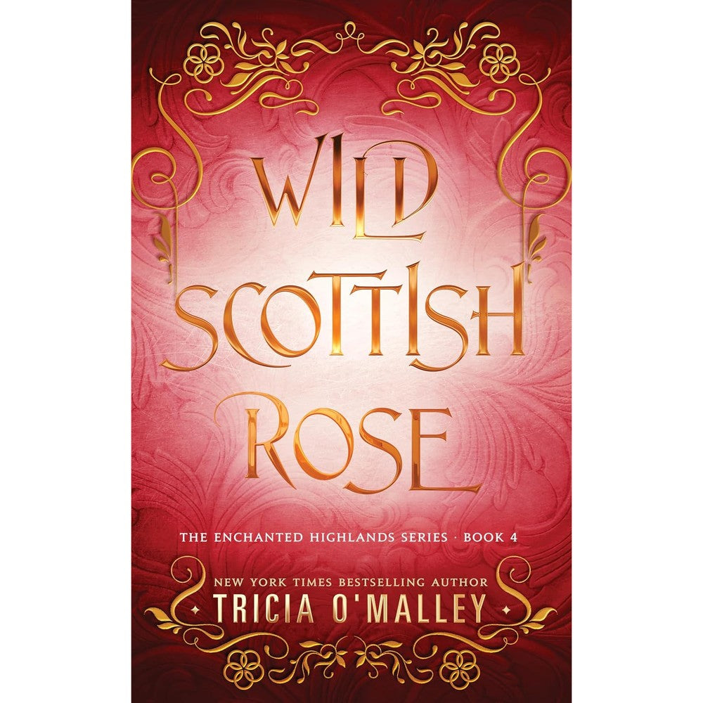 Wild Scottish Rose (The Enchanted Highlands Book 4)