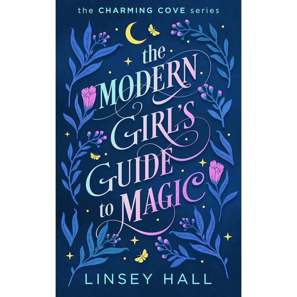 The Modern Girl's Guide to Magic (Charming Cove Book 1)