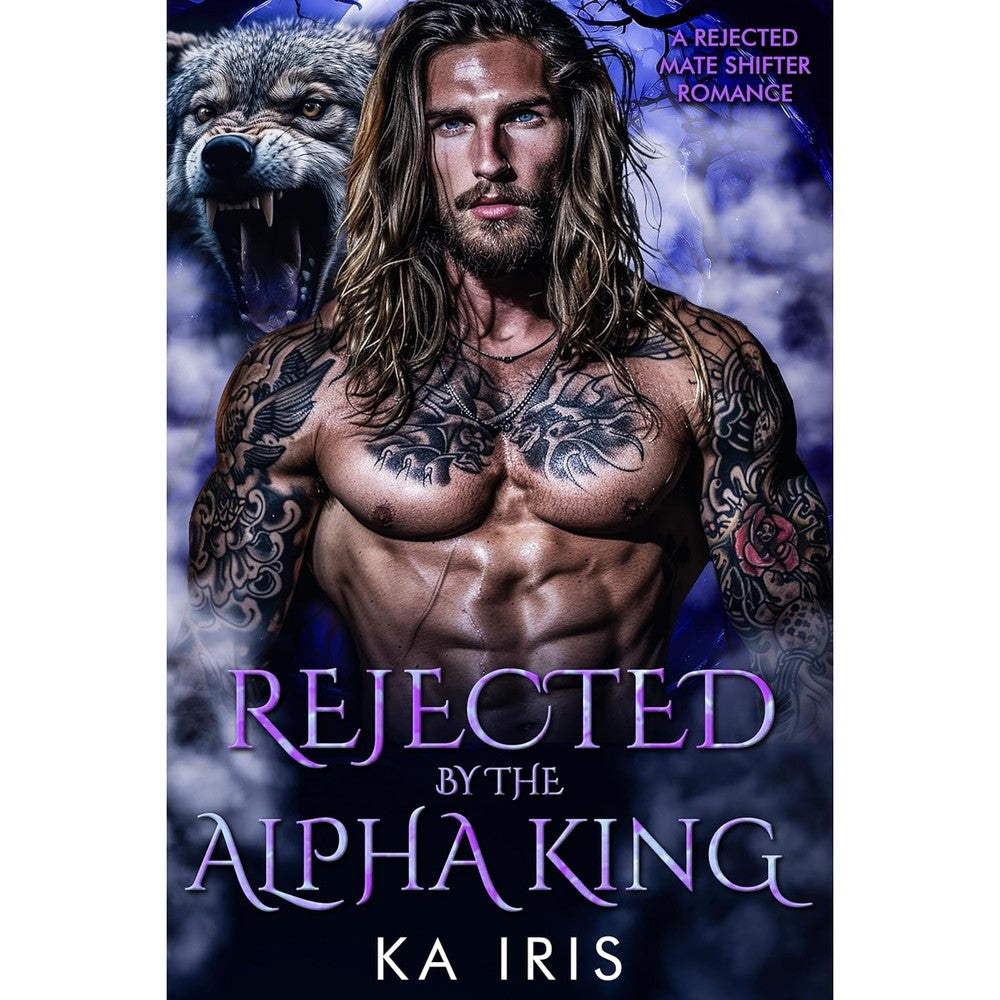 Rejected by the Alpha King: A Rejected Mate Shifter Romance (Forbidden Alpha Kings Book 1)