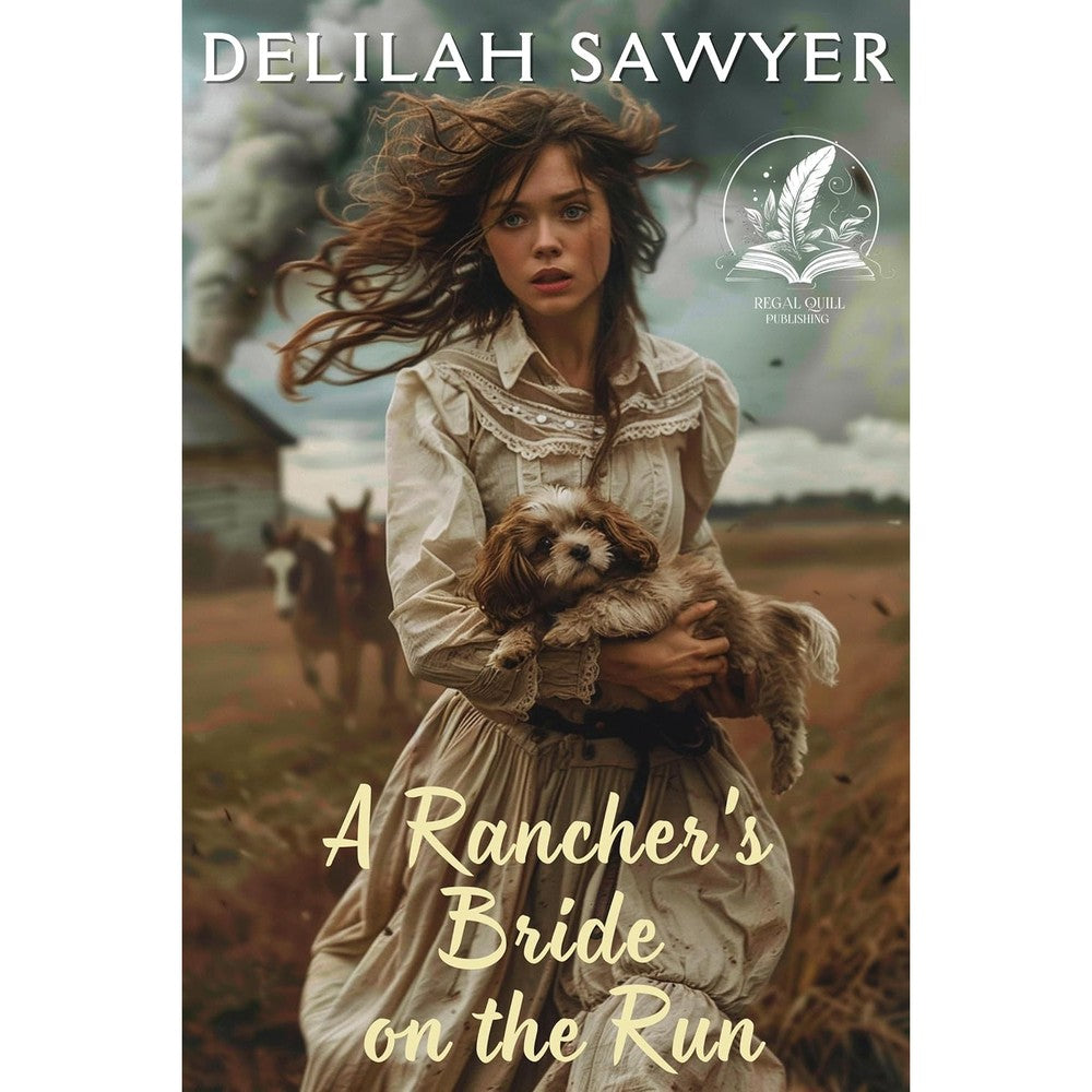 A Rancher's Bride on the Run: A Historical Western Romance Novel (Where the West Meets the Heart)