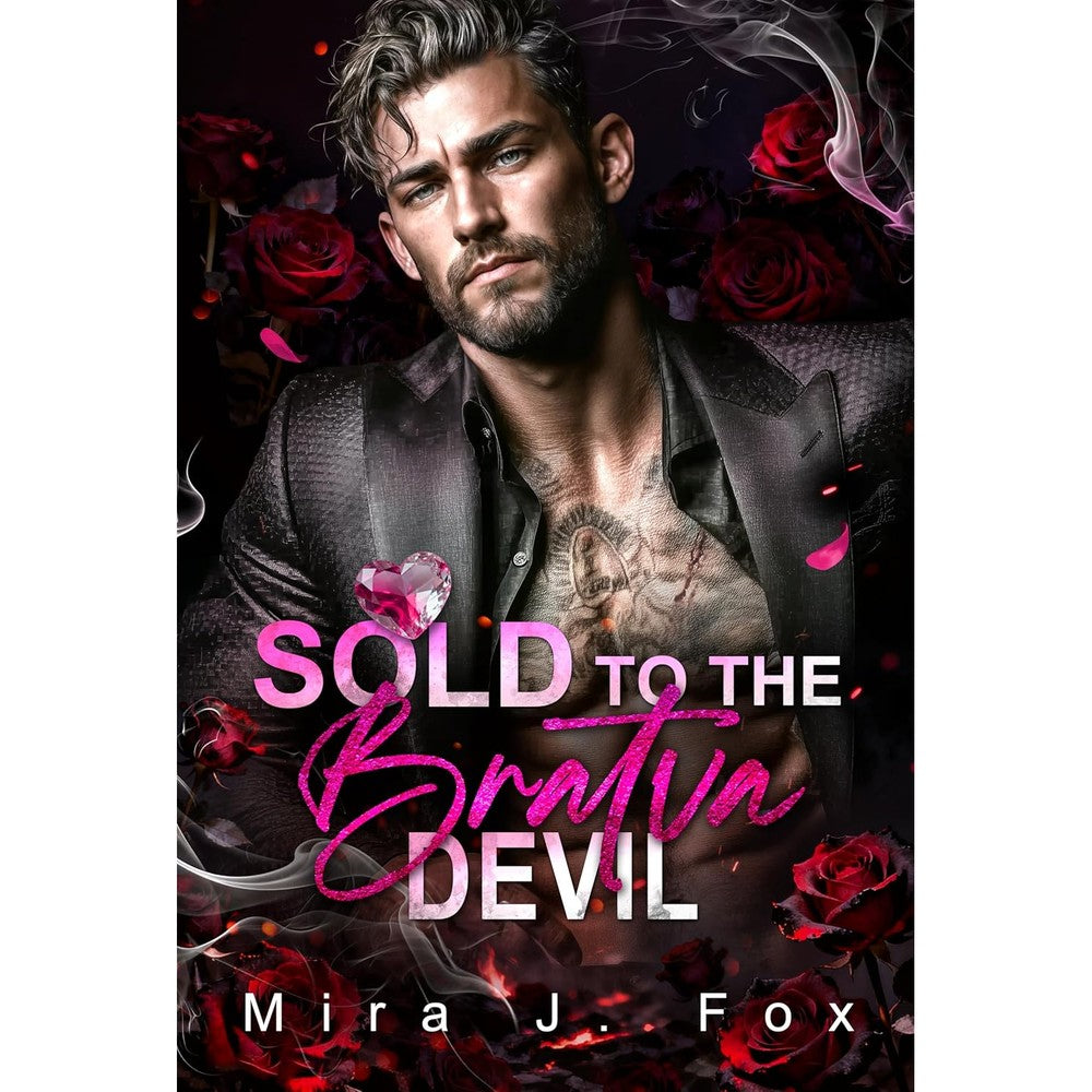 Sold to the Bratva Devil: A Surrogate Secret Baby Age Gap Forced Reunion Bratva Billionaire Romance (Valentine's Forbidden Deals Book 1)