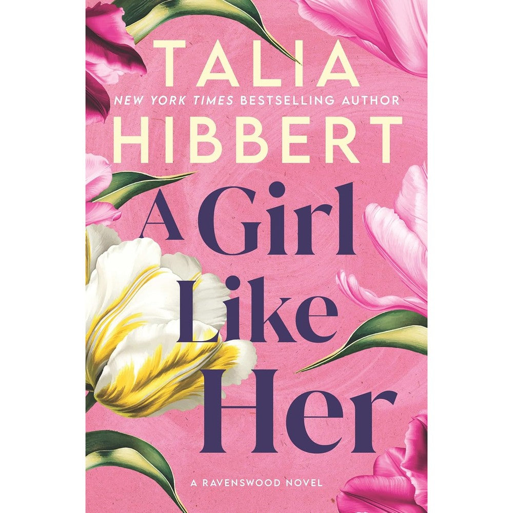 Talia Hibbert A Girl Like Her paperback front cover view featuring pink background and floral illustrations