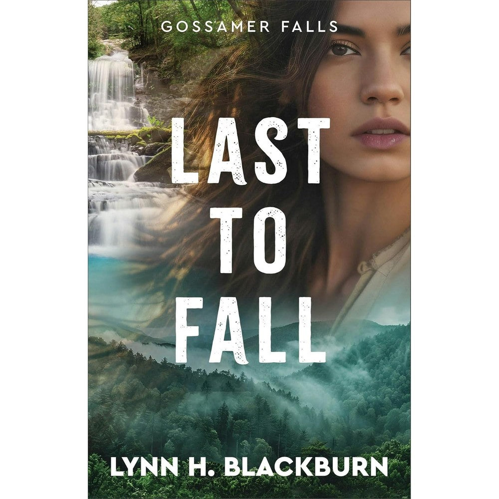 Last to Fall (Gossamer Falls Book #3): A Clean Small Town Military Romantic Suspense with a Second Chance Romance Pulse-Pounding Action
