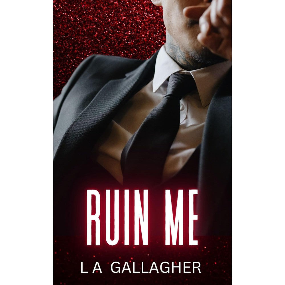 Ruin Me: A hot, forbidden, bodyguard romance (The Beckett Brothers Book 3)