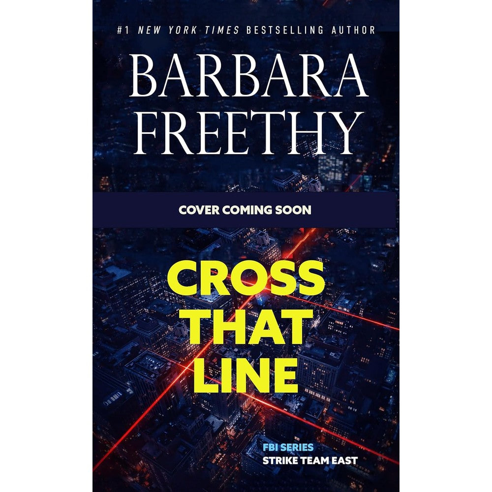 Cross That Line (Thrilling Romantic Suspense) (FBI Series: Strike Team East Book 2)