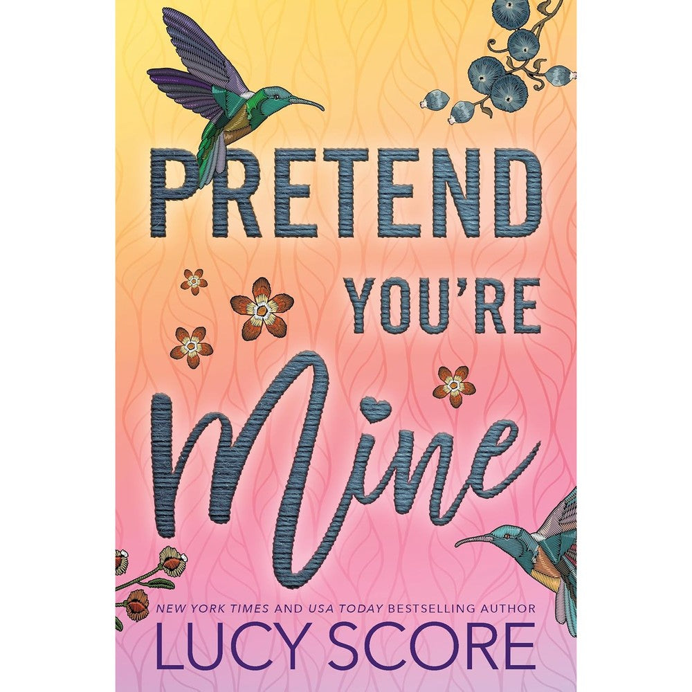 Lucy Score Pretend Youre Mine book front view authentic romance novel