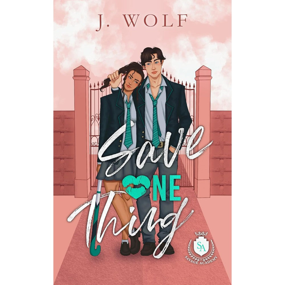 Save One Thing: An Enemies to Lovers Academy Romance (Savage Academy)