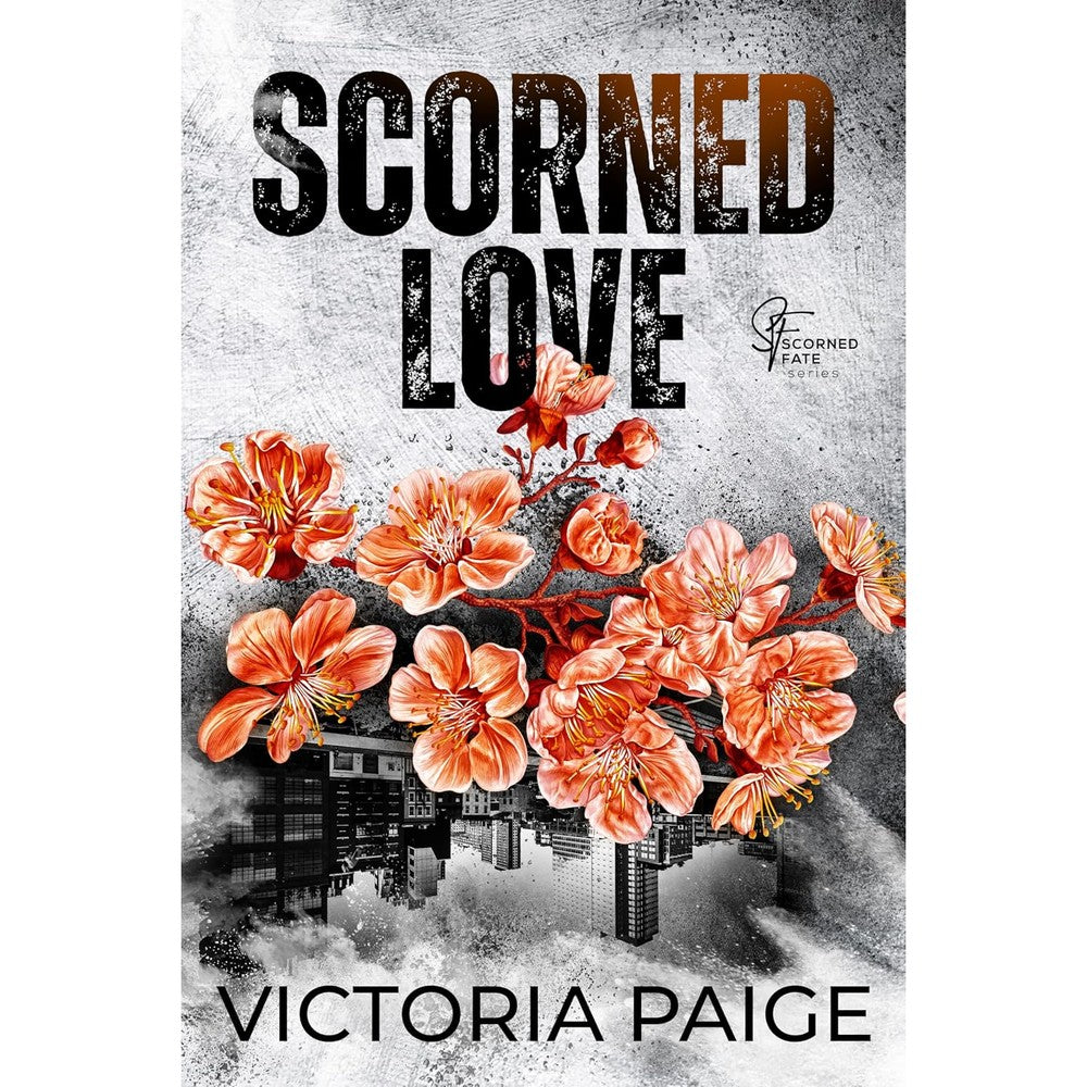 Scorned Love: An Enemies to Lovers Romance (Scorned Fate)