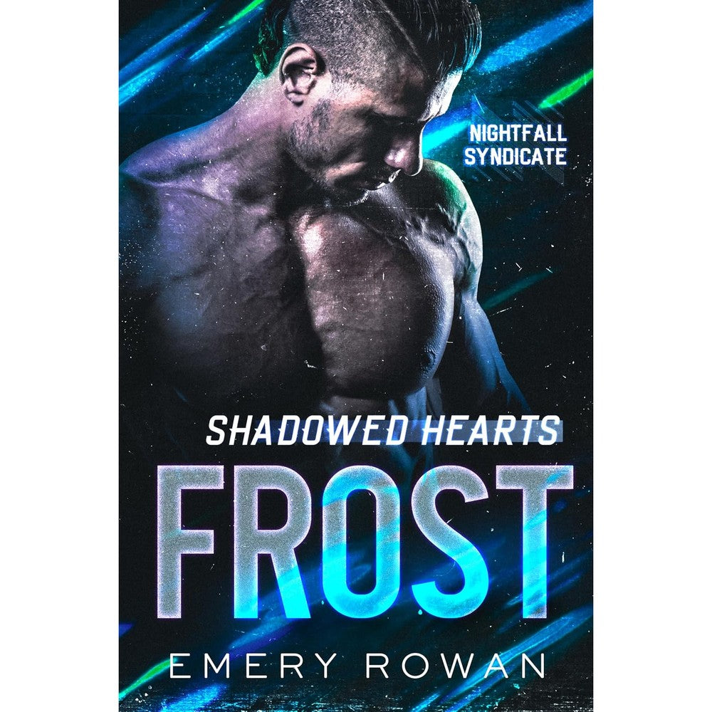 Shadowed Hearts: Frost (Nightfall Syndicate Book 2)
