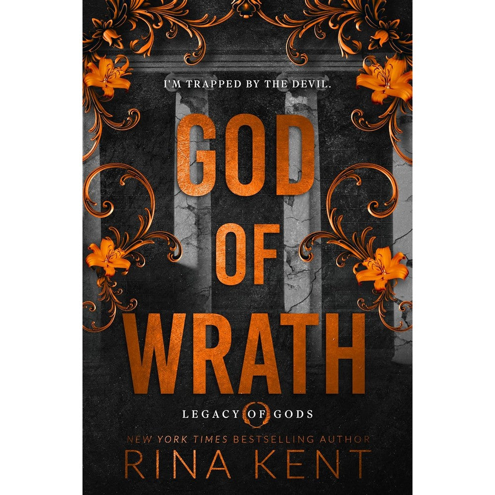 God of Wrath: A Dark Enemies to Lovers Romance (Legacy of Gods Book 3)