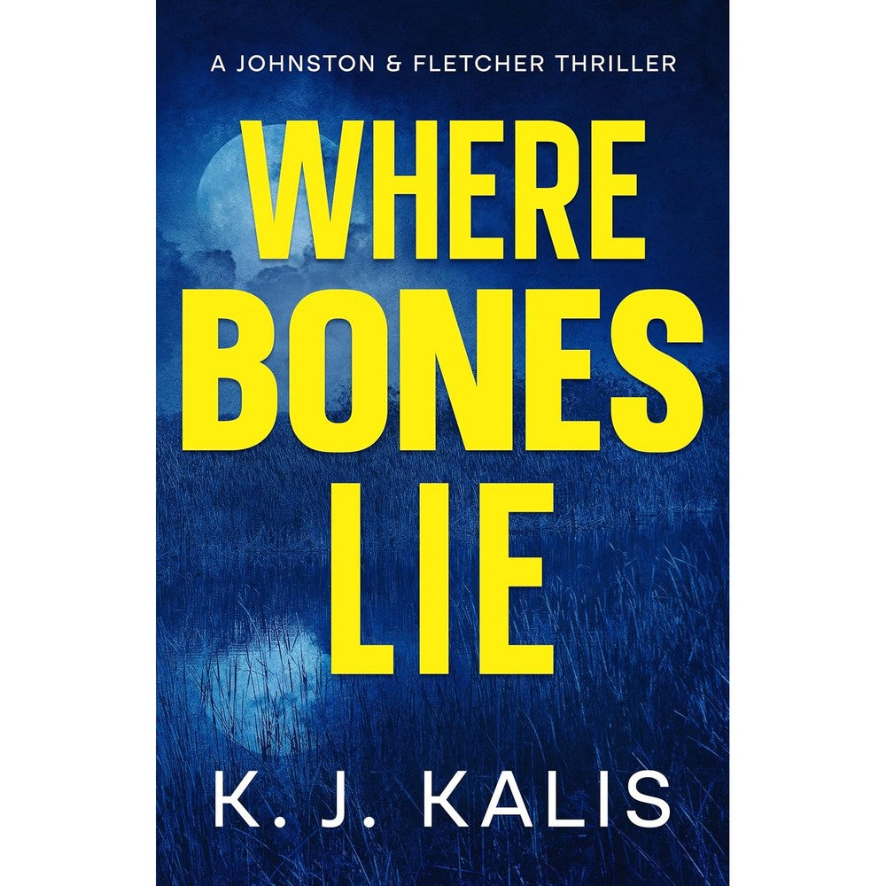 Where Bones Lie: A Johnston & Fletcher Thriller