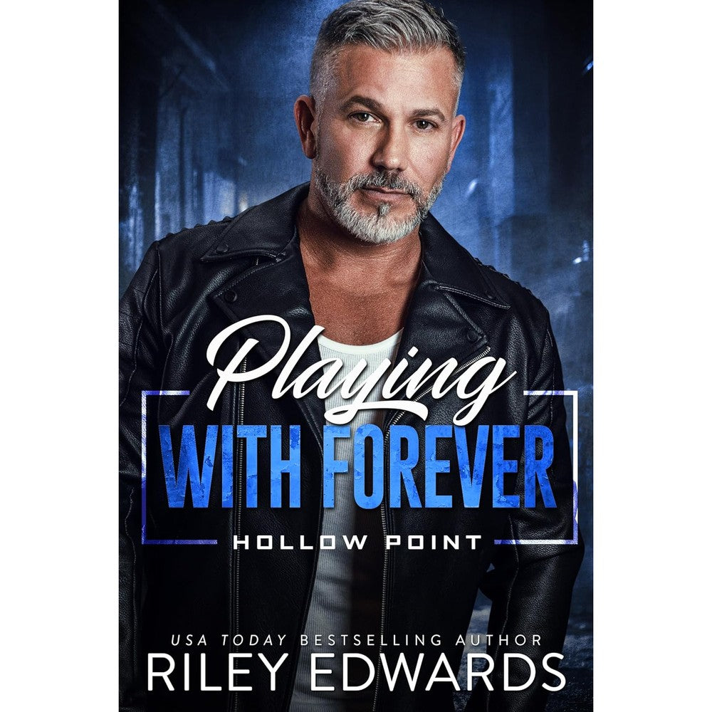 Playing With Forever (Hollow Point Book 4)