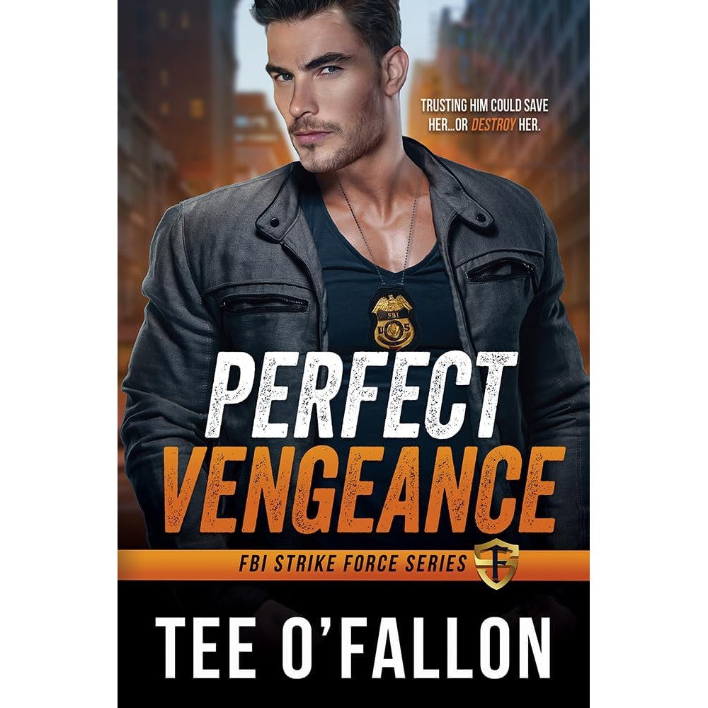 Perfect Vengeance : FBI Strike Force Series (Book 1)