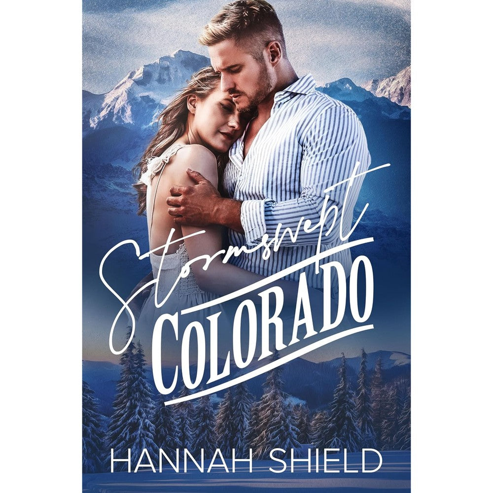 Stormswept Colorado: A Small Town, Forced Proximity Romance (Hart County Book 3)