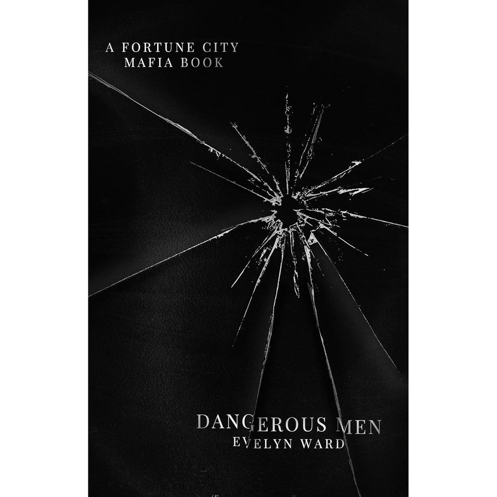 Dangerous Men (Fortune City Mafia Book 1)