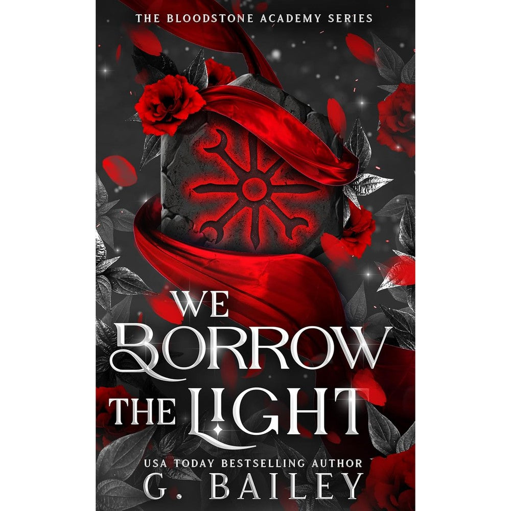 We Borrow The Light (The Bloodstone Academy Series Book 2)