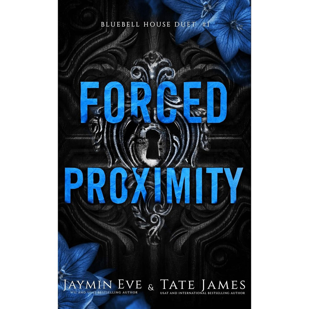 Forced Proximity (Bluebell House Duet Book 1)